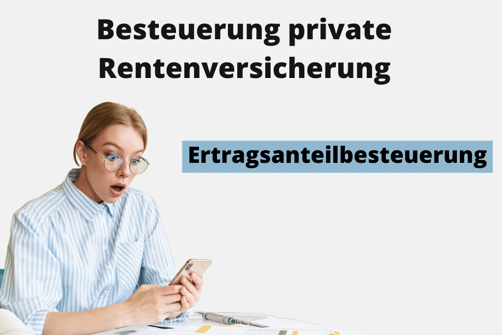 Besteuerung private Rentenversicherung Ertragsanteil Besteuerung